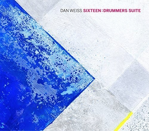 Weiss Dan - Sixteen: Drummers Suite ryhmässä CD / Jazz/Blues @ Bengans Skivbutik AB (3920741)
