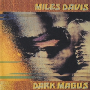 Miles Davis - Dark Magus ryhmässä CD @ Bengans Skivbutik AB (3920742)