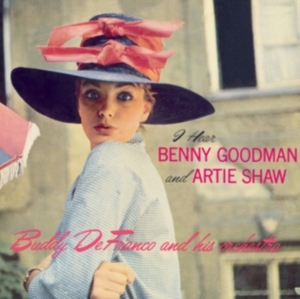 Buddy Defranco - I Hear Benny Goodman & Artie Shaw ryhmässä CD @ Bengans Skivbutik AB (3920828)