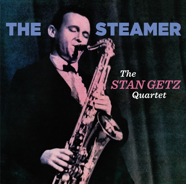 Stan Getz Quartet - Steamer ryhmässä CD / Jazz/Blues @ Bengans Skivbutik AB (3920853)