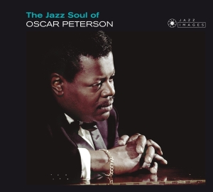 Oscar Peterson - The Jazz Soul Of Oscar Peterson ryhmässä CD @ Bengans Skivbutik AB (3920989)