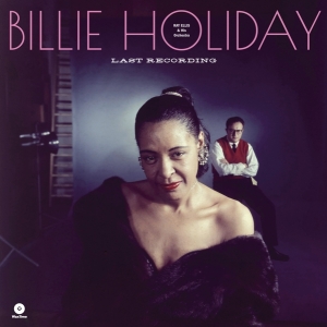 Billie Holiday - Last Recording ryhmässä VINYYLI @ Bengans Skivbutik AB (3921107)