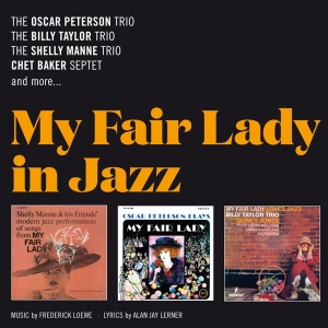 Oscar & Billy Taylor & Shelly Manne Peterson - My Fair Lady In Jazz ryhmässä CD @ Bengans Skivbutik AB (3921182)