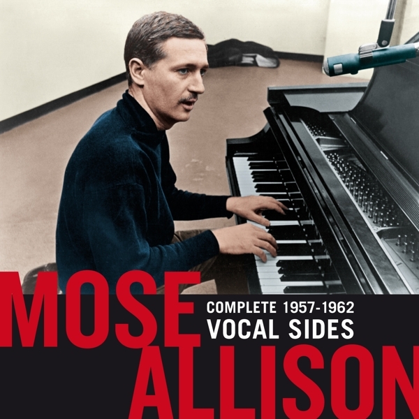 Mose Allison - Complete 1957-1962 Vocal Sides ryhmässä CD / Jazz/Blues @ Bengans Skivbutik AB (3921280)