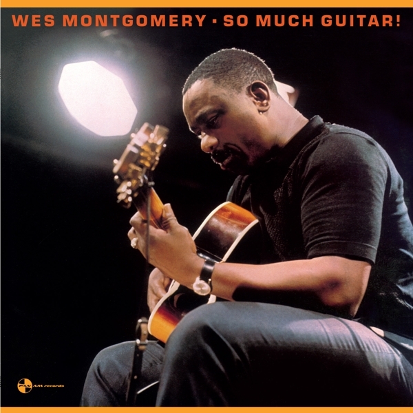 Wes Montgomery - So Much Guitar! ryhmässä VINYYLI / Myydyimmät @ Bengans Skivbutik AB (3921321)