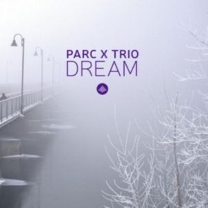 Parc X Trio - Dream ryhmässä CD @ Bengans Skivbutik AB (3921418)