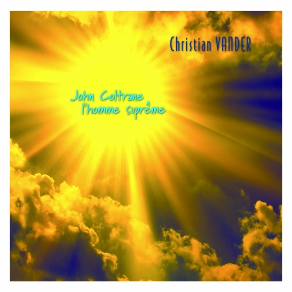 Christian Vander - John Coltrane ryhmässä CD / Myydyimmät @ Bengans Skivbutik AB (3921463)