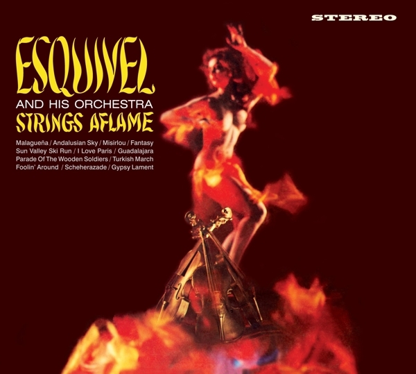 Juan Garcia Esquivel - Strings Aflame / Latin-Esque ryhmässä CD / Myydyimmät @ Bengans Skivbutik AB (3921496)