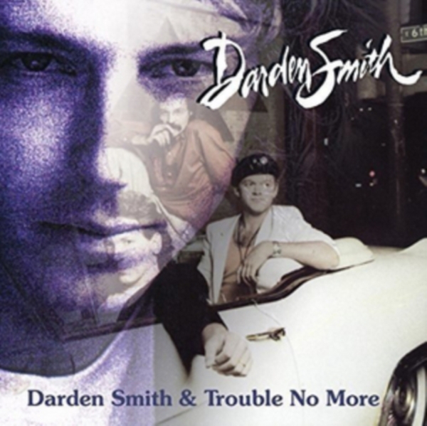 Darden Smith - Darden Smith / Trouble No More ryhmässä CD / Country @ Bengans Skivbutik AB (3922402)