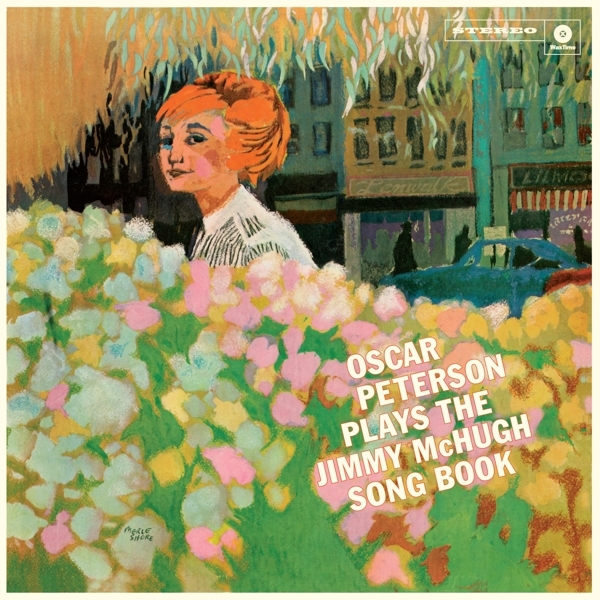 Oscar Peterson - Plays The Jimmy Mchugh Song Book ryhmässä VINYYLI / Myydyimmät @ Bengans Skivbutik AB (3922555)