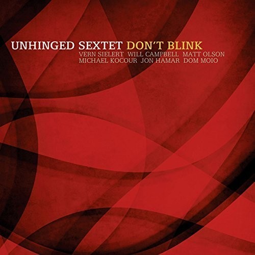 Unhinged Sextet - Don't Blink -Digi- ryhmässä CD / Jazz/Blues @ Bengans Skivbutik AB (3922585)