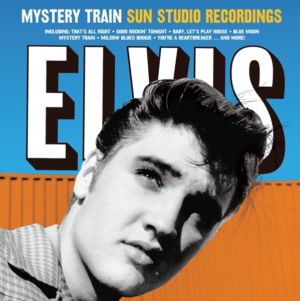 Elvis Presley - Mystery Train Sun Studio Recordings ryhmässä VINYYLI / Rock @ Bengans Skivbutik AB (3922608)