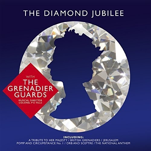 The Grenadier Guards - Diamond Jubilee ryhmässä CD / Övrigt @ Bengans Skivbutik AB (3922619)