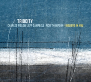 Triocity - I Believe In You -Digi- ryhmässä CD @ Bengans Skivbutik AB (3922620)