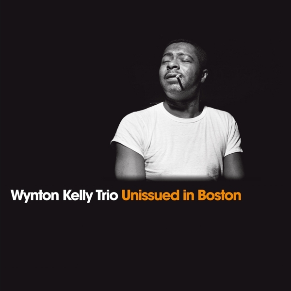 Wynton -Trio- Kelly - Unissued In Boston ryhmässä CD / Myydyimmät @ Bengans Skivbutik AB (3922637)