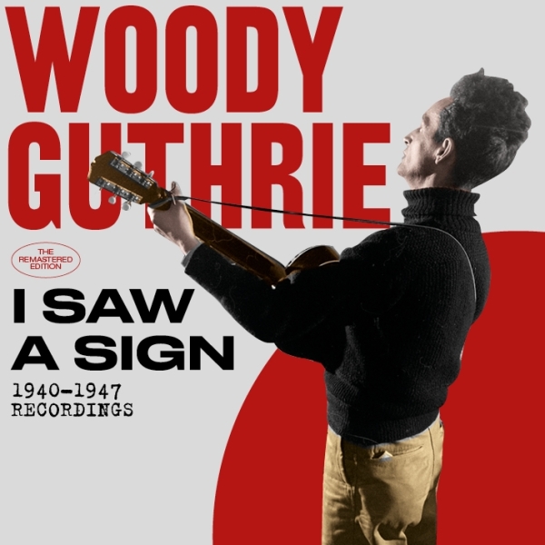 Woody Guthrie - I Saw A Sign ryhmässä CD / Myydyimmät @ Bengans Skivbutik AB (3922756)