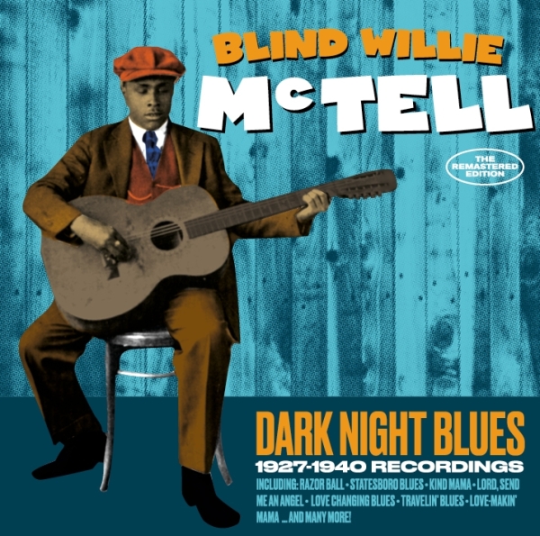 Blind Willie Mctell - Dark Night Blues ryhmässä CD / Myydyimmät @ Bengans Skivbutik AB (3922763)