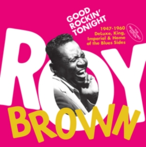 Roy Brown - Good Rockin' Tonight ryhmässä CD @ Bengans Skivbutik AB (3922826)