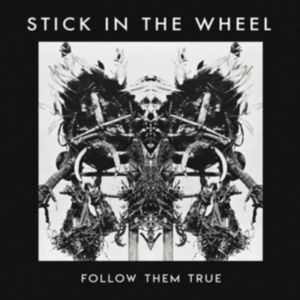 Stick In The Wheel - Follow Them True ryhmässä CD @ Bengans Skivbutik AB (3922932)