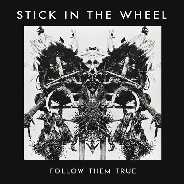 Stick In The Wheel - Follow Them True ryhmässä CD / Myydyimmät @ Bengans Skivbutik AB (3922932)