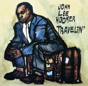 John Lee Hooker - Travelin'/I'm John Lee Hooker ryhmässä CD @ Bengans Skivbutik AB (3923033)