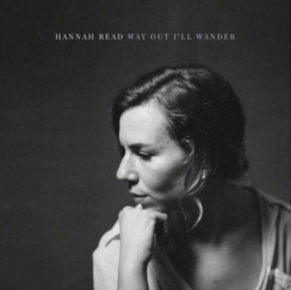 Hannah Read - Way Out I'll Wander ryhmässä CD / Myydyimmät @ Bengans Skivbutik AB (3923061)