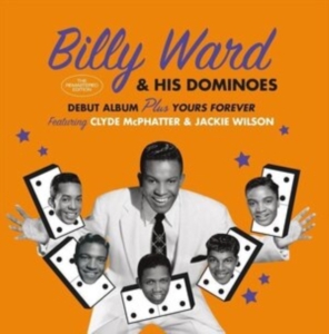 Billy & His Dominoes Ward - Billy Ward & His Dominoes/Yours Forever ryhmässä CD @ Bengans Skivbutik AB (3923107)