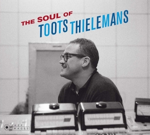 Toots Thielemans - Soul Of Toots Thielemans ryhmässä CD @ Bengans Skivbutik AB (3923169)