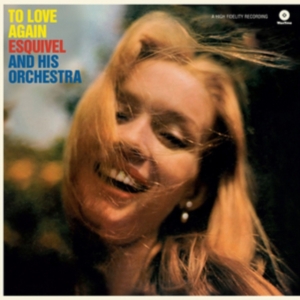 Esquivel And His Orchestra - To Love Again ryhmässä VINYYLI @ Bengans Skivbutik AB (3923192)