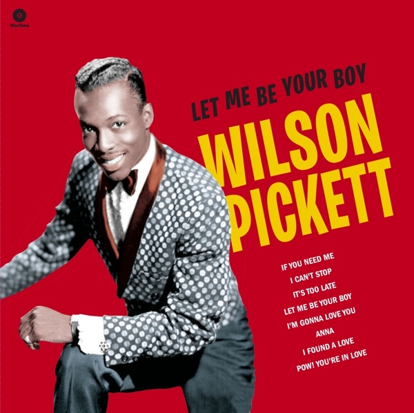 Wilson Pickett - Let Me Be Your Boy The Early Years, 1959-1962 ryhmässä VINYYLI / Myydyimmät @ Bengans Skivbutik AB (3923193)