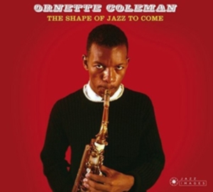 Ornette Coleman - Shape Of Jazz To Come ryhmässä CD @ Bengans Skivbutik AB (3923281)