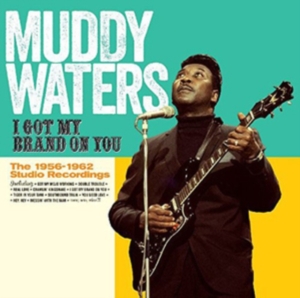 Muddy Waters - I Got My Brand On You ryhmässä CD @ Bengans Skivbutik AB (3923310)