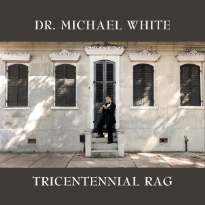 Michael -Dr.- White - Tricentennial Rag ryhmässä CD @ Bengans Skivbutik AB (3923540)