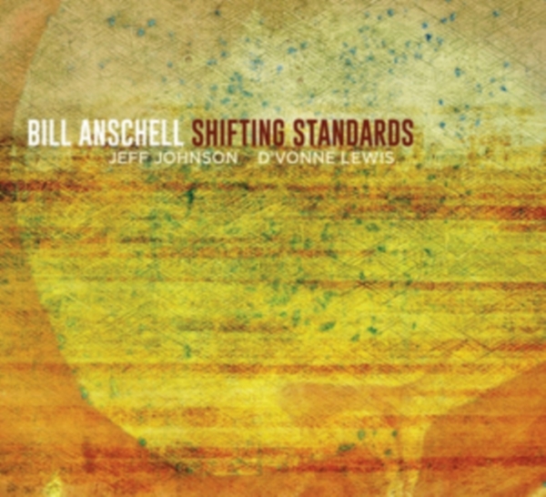 Bill Anschell - Shifting Standards -Digi- ryhmässä CD / Myydyimmät @ Bengans Skivbutik AB (3923545)