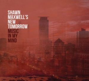 Shawn -New Tomorrrow- Maxwell - Music In My Mind ryhmässä CD @ Bengans Skivbutik AB (3923551)