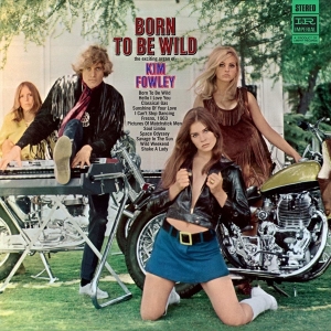 Kim Fowley - Born To Be Wild ryhmässä CD @ Bengans Skivbutik AB (3923554)