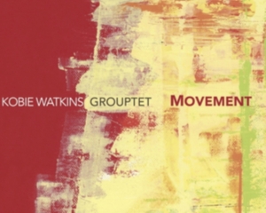 Kobie -Grouptet- Watkins - Movement ryhmässä CD @ Bengans Skivbutik AB (3923590)