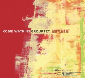 Kobie -Grouptet- Watkins - Movement ryhmässä CD @ Bengans Skivbutik AB (3923590)