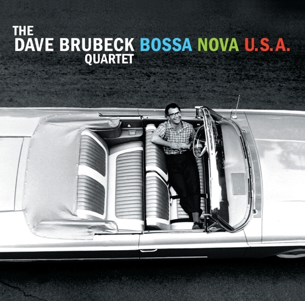 Brubeck Dave Quartet The - Bossa Nova U.S.A. ryhmässä CD / Jazz/Blues @ Bengans Skivbutik AB (3923622)