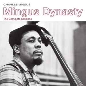 Charles Mingus - Mingus Dynasty - The Complete Sessions ryhmässä CD @ Bengans Skivbutik AB (3923669)