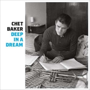 Chet Baker - Deep In A Dream ryhmässä Minishops / Chet Baker @ Bengans Skivbutik AB (3923675)