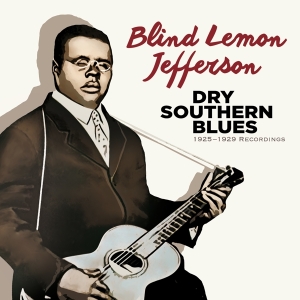 Blind Lemon Jefferson - Dry Southern Blues: 1925-1929 Recordings ryhmässä CD @ Bengans Skivbutik AB (3923867)