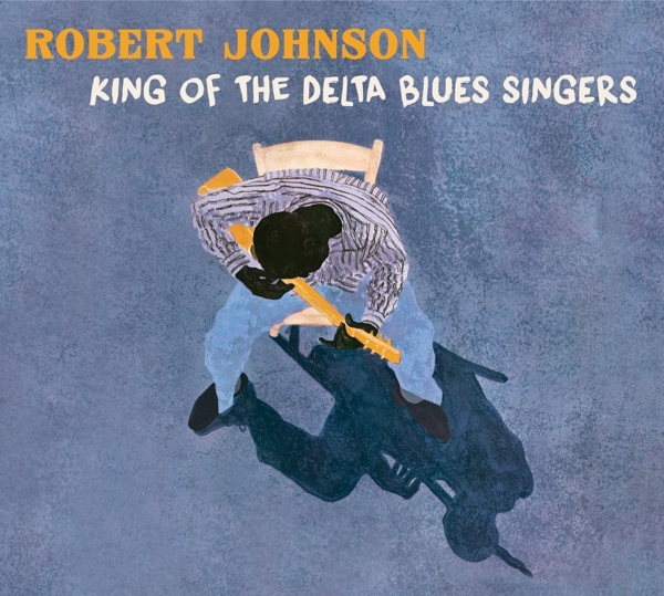 Robert Johnson - King Of The Delta Blues Singers ryhmässä CD / Myydyimmät @ Bengans Skivbutik AB (3924117)