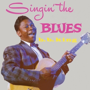 B.B. King - Singin' The Blues/More B.B. King ryhmässä CD @ Bengans Skivbutik AB (3924146)