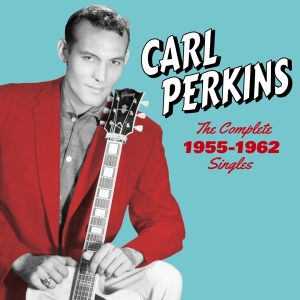 Carl Perkins - Complete 1955-1962 Singles-Sun, Flip & Columbia Sides ryhmässä CD @ Bengans Skivbutik AB (3924150)