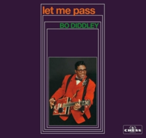 Bo Diddley - Let Me Pass ryhmässä CD @ Bengans Skivbutik AB (3924166)