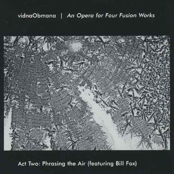 Vidna Obmana - An Opera For Fusion Works Act 2 ryhmässä CD / Dans/Techno @ Bengans Skivbutik AB (3924172)