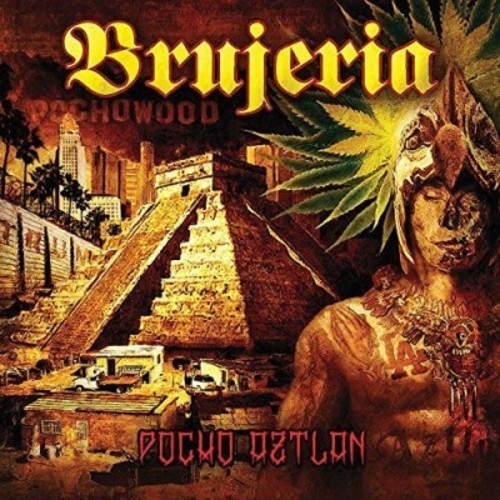 Brujeria - Pocho Aztlan ryhmässä CD / Myydyimmät @ Bengans Skivbutik AB (3924206)