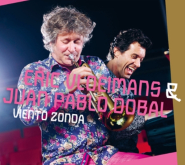 Vloeimans Eric & Dobal Juan Pablo - Viento Zonda ryhmässä CD / Jazz/Blues @ Bengans Skivbutik AB (3924237)