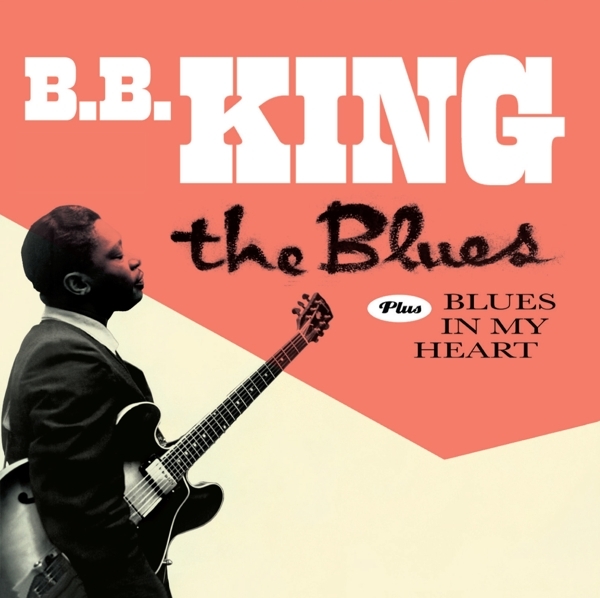 B.B. King - Blues/Blues In My Heart ryhmässä CD / Jazz/Blues @ Bengans Skivbutik AB (3924327)